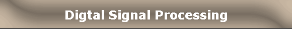 Digtal Signal Processing