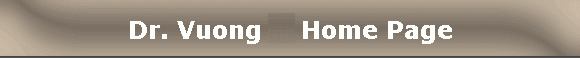 Dr. Vuong Home Page