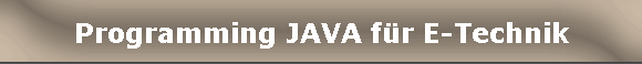 Programming JAVA f�r E-Technik